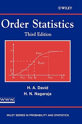 Order Statistics - David, Herbert A, and Nagaraja, Haikady N