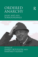 Ordered Anarchy: Jasay and His Surroundings