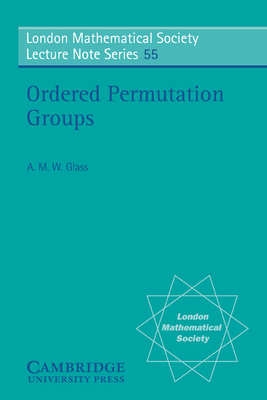 Ordered Permutation Groups - Glass, A. M. W.