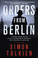 Orders from Berlin: A Thriller