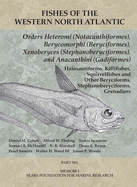 Orders Heteromi (Notacanthiformes), Berycomorphi (Beryciformes), Xenoberyces (Stephanoberyciformes), Anacanthini (Gadiformes): Part 6