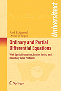 Ordinary and Partial Differential Equations: With Special Functions, Fourier Series, and Boundary Value Problems