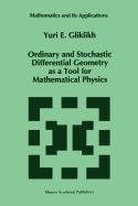 Ordinary and Stochastic Differential Geometry as a Tool for Mathematical Physics