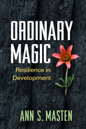 Ordinary Magic: Resilience in Development