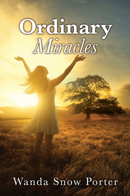 Ordinary Miracles - Porter, Wanda Snow
