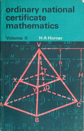 Ordinary National Certificate Mathematics: v. 2 - Horner, H.A.