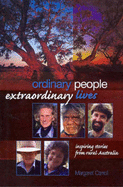 Ordinary People, Extraordinary Lives: Inspiring Stories from Rural Australia