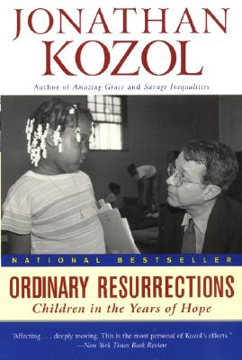 Ordinary Resurrections - Kozol, Jonathan