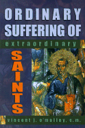 Ordinary Suffering of Extraordinary Saints