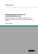 Ordnungspolitischer Rahmen der Krankenhausfinanzierung: Monistik, Dualistik und Investitionsfinanzierung im Kontext des Krankenhausfinanzierungsreformgesetzes (KHRG)