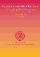 Ordnungsrahmen Antiker Okonomien: Ordnungskonzepte Und Steuerungsmechanismen Antiker Wirtschaftssysteme Im Vergleich - Gunther, Sven (Editor)