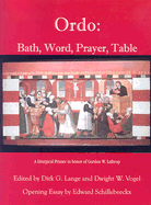 Ordo: Bath, Word, Prayer, Table