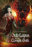 Ordo Lupus and the Temple Gate: An Ex Secret Agent Paranormal Investigator Thriller