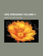 Ore Dressing Volume 4