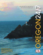 Oregon 24/7: 24 Hours. 7 Days. Extraordinary Images of One Week in Oregon.