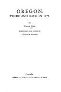 Oregon: There & Back in 1877 - Nash, Wallis