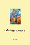 Orfeo Lungo La Statale 191: Poesie - AA VV