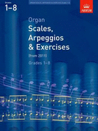 Organ Scales, Arpeggios and Exercises: From 2011 - 