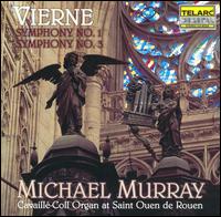 Organ Symphonies 1 & 3 - Michael Murray (organ)