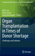 Organ Transplantation in Times of Donor Shortage: Challenges and Solutions