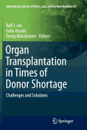 Organ Transplantation in Times of Donor Shortage: Challenges and Solutions