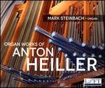 Organ Works of Anton Heiler