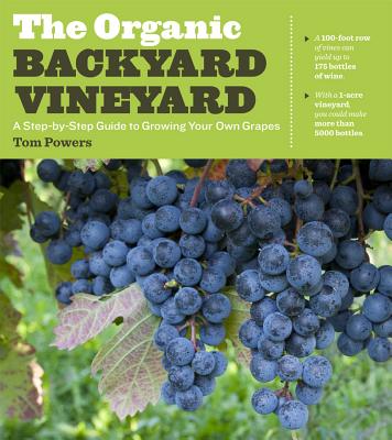 Organic Backyard Vineyard - Powers, Tom