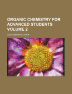 Organic Chemistry for Advanced Students Volume 2