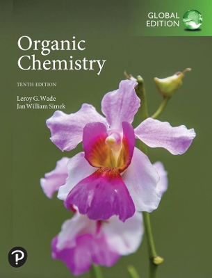 Organic Chemistry, Global Edition - Wade, Leroy, and Simek, Jan