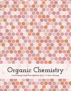 Organic Chemistry Hexagon Graph Paper Notebook: 1/4 Inch (0.25 Inch) Hexagonal Paper, 8.5 X 11, 75 Sheets / 150 Pages, Pink