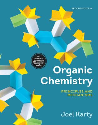Organic Chemistry: Principles and Mechanisms - Karty, Joel