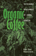 Organic Coffee: Sustainable Development by Mayan Farmers