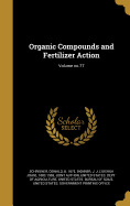 Organic Compounds and Fertilizer Action; Volume No.77