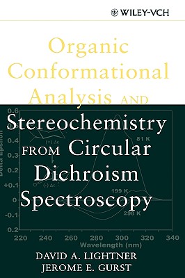 Organic Conformational Analysis and Stereochemistry from Circular Dichroism Spectroscopy - Lightner, David A, and Gurst, Jerome E