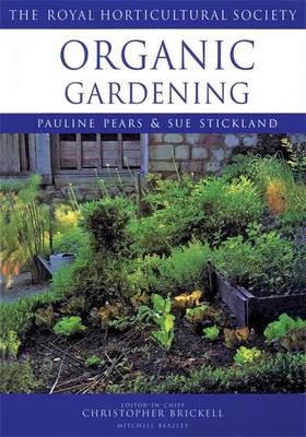 Organic Gardening - Pears, Pauline, and Stickland, Sue, and Royal Horticultural Society