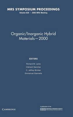 Organic/Inorganic Hybrid Materials - 2000: Volume 628 - Laine, Richard M. (Editor), and Sanchez, Clment (Editor), and Brinker, C. Jeffrey (Editor)