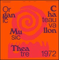 Organic Music Theatre: Festival de Jazz de Chateauvallon, 1972 - Don Cherry's New Researches/Don Cherry