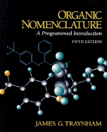 Organic Nomenclature: A Programmed Introduction
