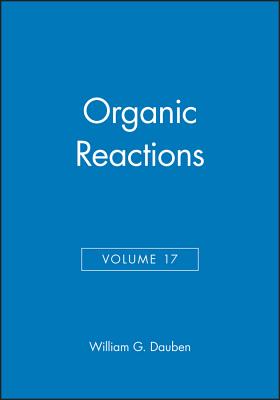 Organic Reactions, Volume 17 - Dauben, William G