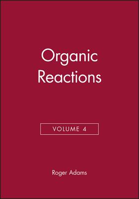 Organic Reactions, Volume 4 - Adams, Roger