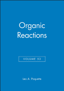 Organic Reactions, Volume 53
