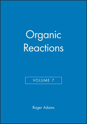 Organic Reactions, Volume 7 - Adams, Roger