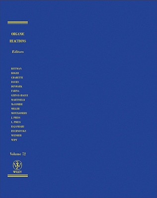 Organic Reactions, Volume 72 - Denmark, Scott E (Editor)