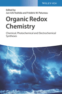 Organic Redox Chemistry: Chemical, Photochemical and Electrochemical Syntheses