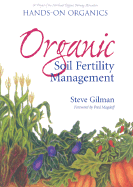 Organic Soil Fertility Management: A Project of the Northeast Organic Farming Association