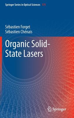 Organic Solid-State Lasers - Forget, Sbastien, and Chnais, Sbastien