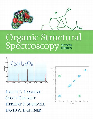 Organic Structural Spectroscopy - Lambert, Joseph B., and Gronert, Scott, and Shurvell, Herbert F.