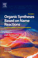 Organic Syntheses Based on Name Reactions: A Practical Guide to Over 800 Transformations