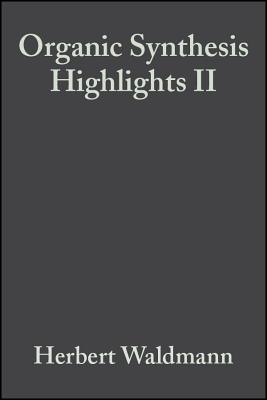 Organic Synthesis Highlights II - Zollinger, Heinrich, and Waldmann, Herbert (Editor)