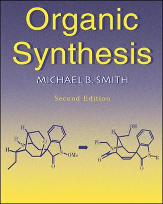 Organic Synthesis - Smith, Michael, and Smith, M B